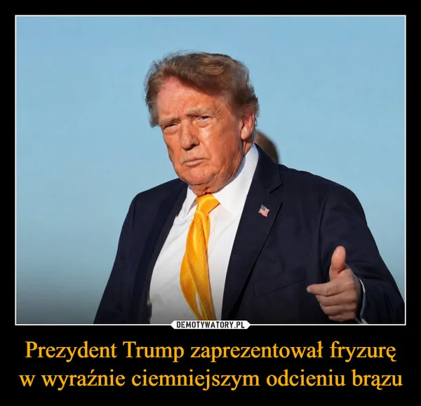 Prezydent Trump zaprezentował fryzurę w wyraźnie ciemniejszym odcieniu brązu