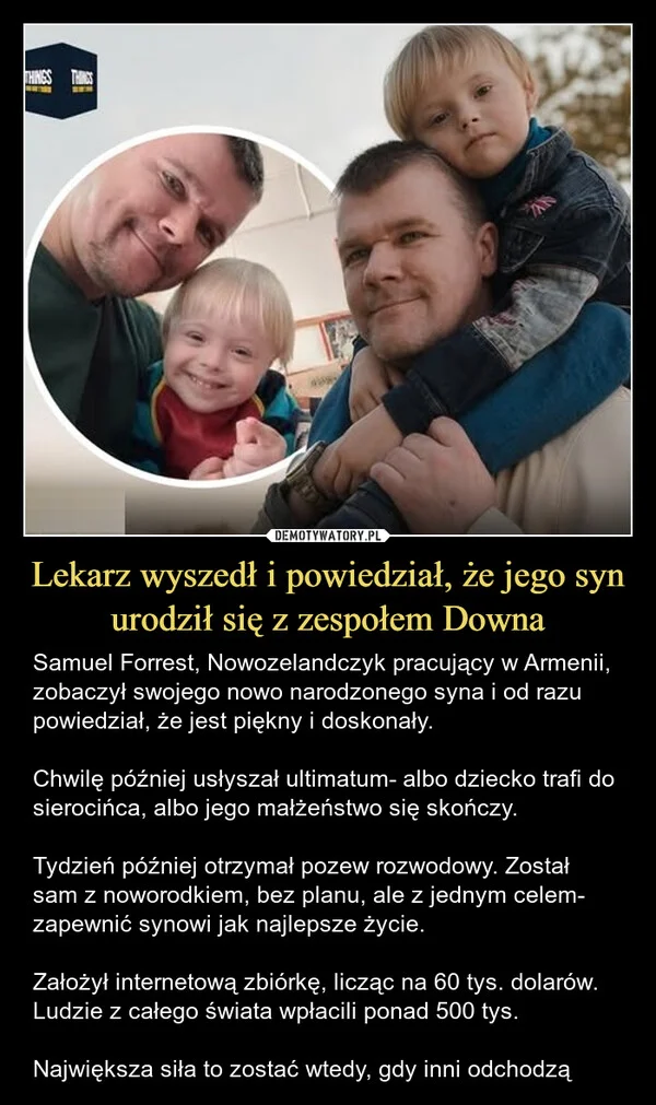 
    Lekarz wyszedł i powiedział, że jego syn urodził się z zespołem Downa