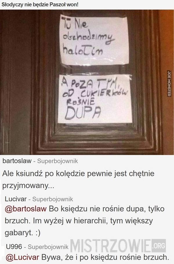 
    Słodyczy nie będzie Paszoł won!