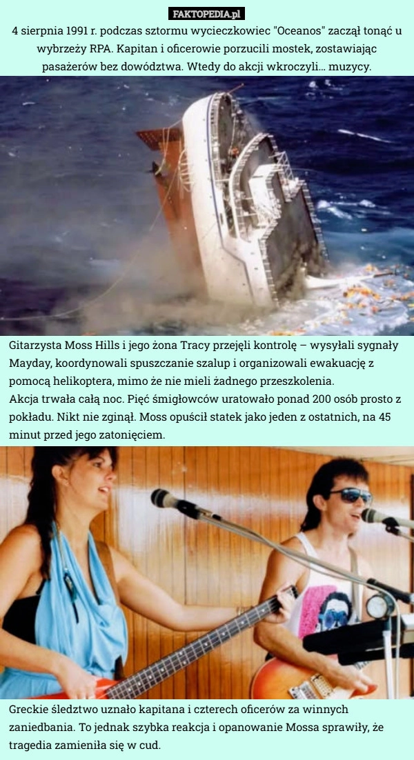 
    4 sierpnia 1991 r. podczas sztormu wycieczkowiec "Oceanos" zaczął
