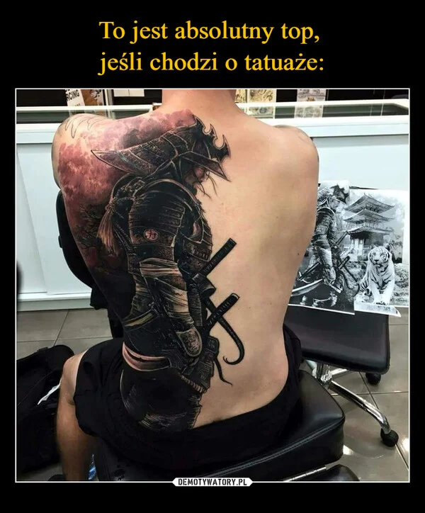 
    To jest absolutny top, jeśli chodzi o tatuaże: