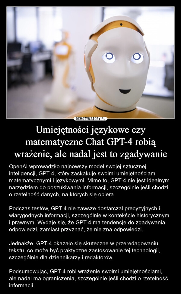 
    Umiejętności językowe czy matematyczne Chat GPT-4 robią wrażenie, ale nadal jest to zgadywanie