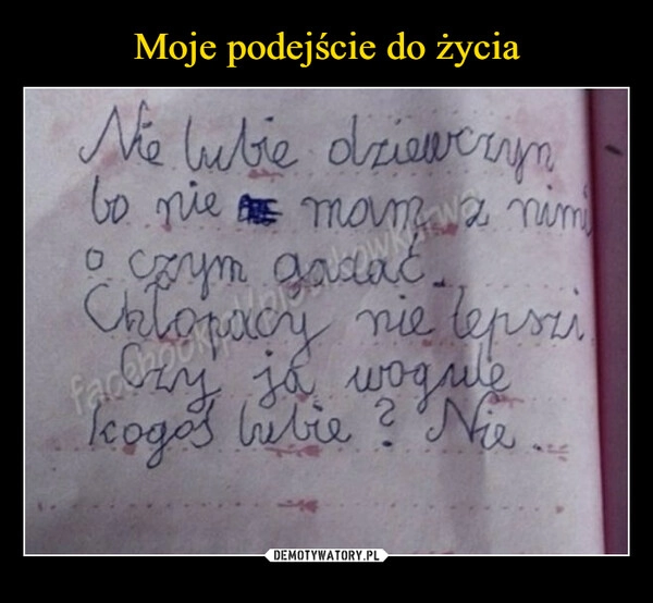 
    Moje podejście do życia