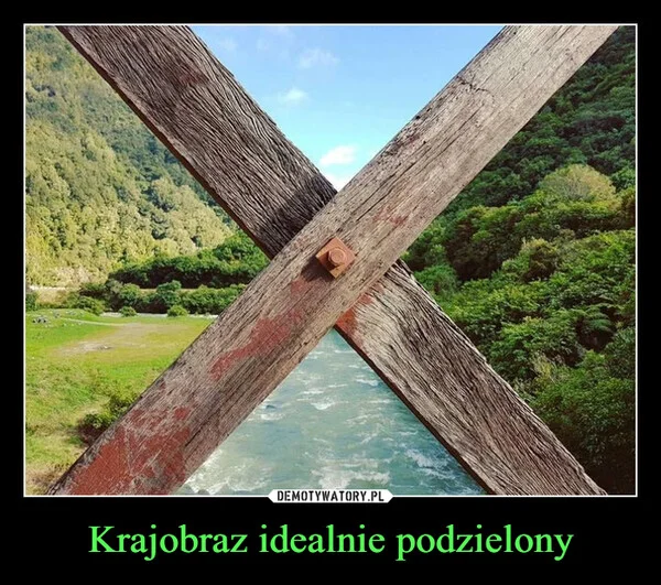 
    Krajobraz idealnie podzielony