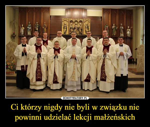 Ci którzy nigdy nie byli w związku nie powinni udzielać lekcji małżeńskich