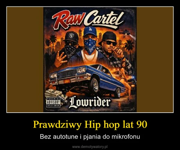 
    Prawdziwy Hip hop lat 90
