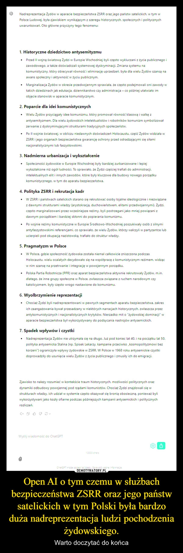 
    Open AI o tym czemu w służbach bezpieczeństwa ZSRR oraz jego państw satelickich w tym Polski była bardzo duża nadreprezentacja ludzi pochodzenia żydowskiego.