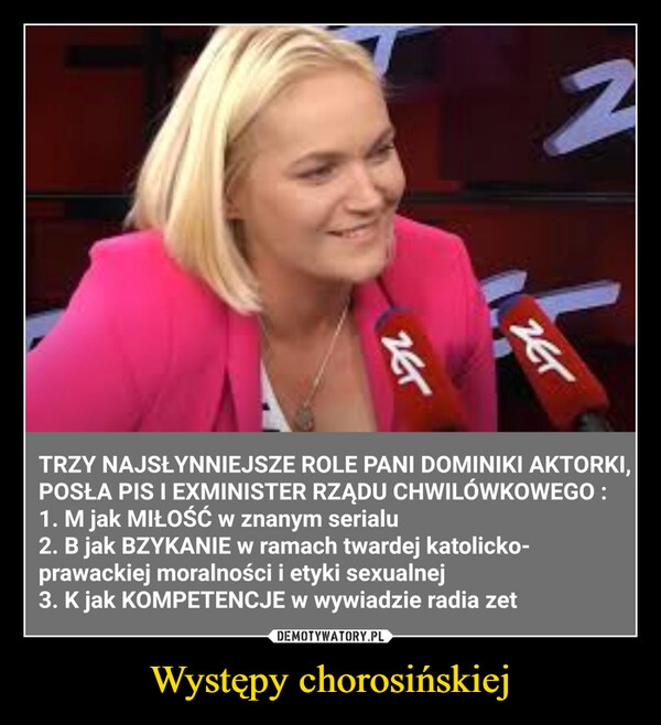 
    Występy chorosińskiej