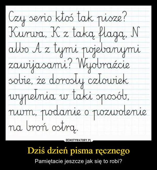 
    Dziś dzień pisma ręcznego