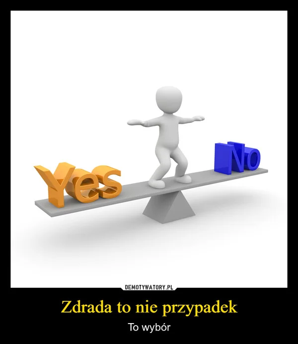 
    Zdrada to nie przypadek