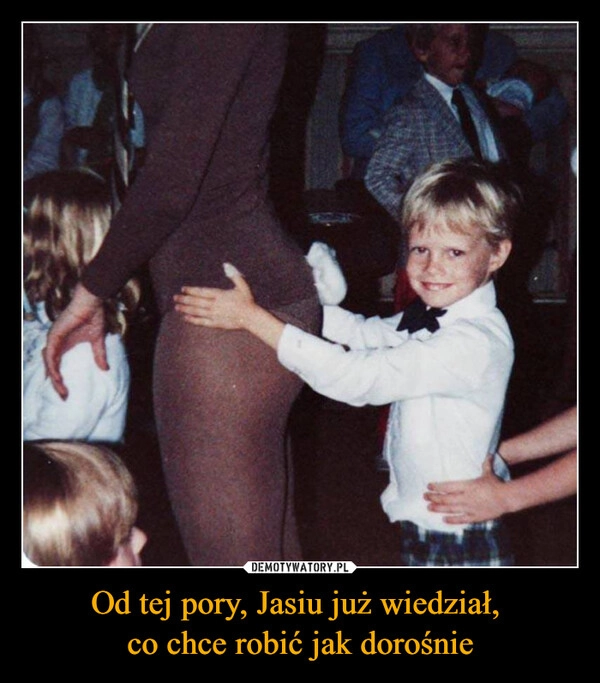 
    Od tej pory, Jasiu już wiedział, 
co chce robić jak dorośnie