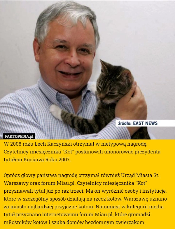 
    W 2008 roku Lech Kaczyński otrzymał w nietypową nagrodę. Czytelnicy miesięcznika