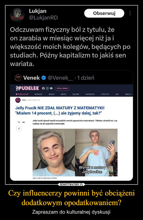 
    Czy influencerzy powinni być obciążeni dodatkowym opodatkowaniem?