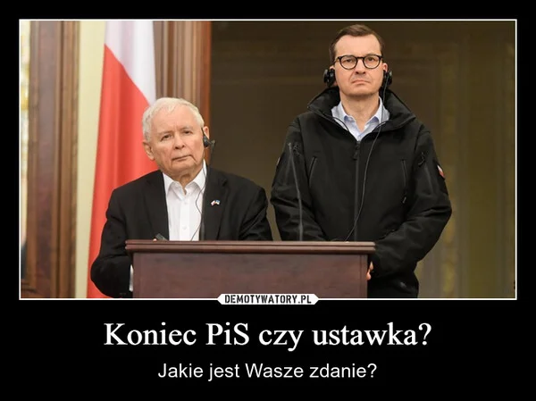 Koniec PiS czy ustawka?