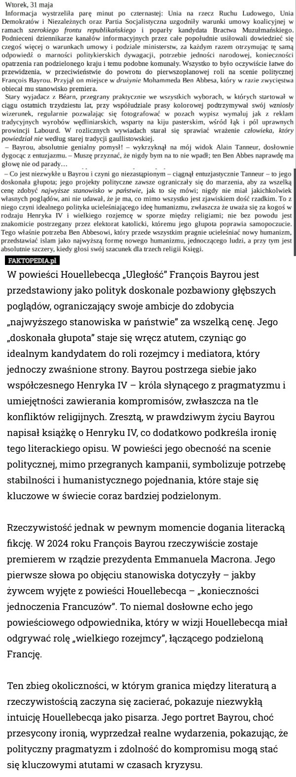 
    W powieści Houellebecqa „Uległość” François Bayrou jest przedstawiony jako