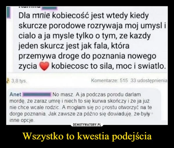 
    Wszystko to kwestia podejścia