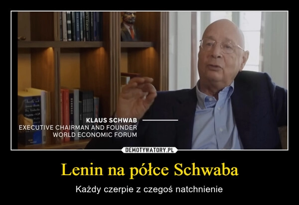 
    Lenin na półce Schwaba