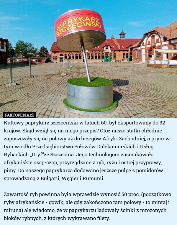 
    Kultowy paprykarz szczeciński w latach 60. był eksportowany do 32 krajów...