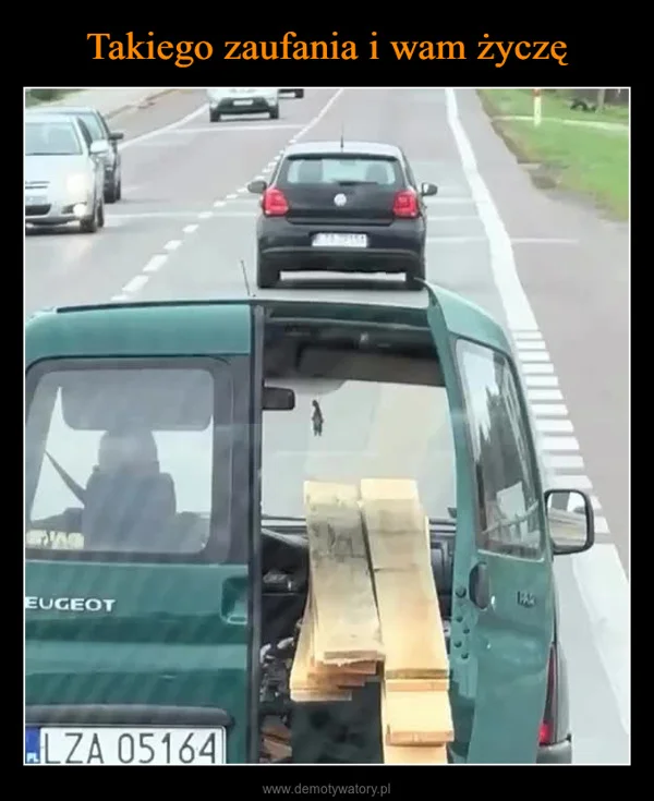 
    Takiego zaufania i wam życzę