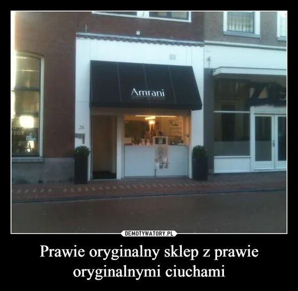 
    Prawie oryginalny sklep z prawie oryginalnymi ciuchami
