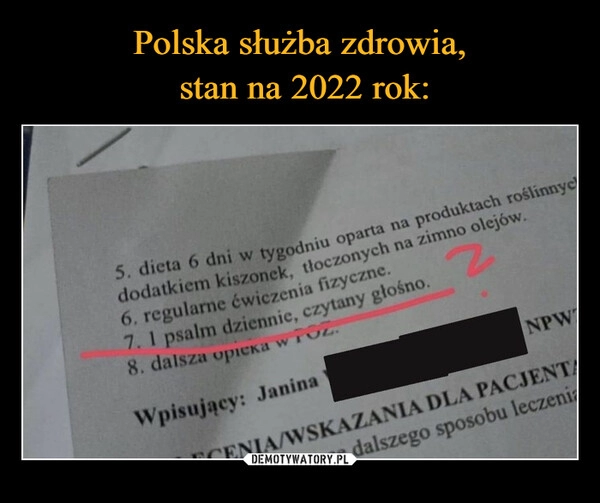 
    
Polska służba zdrowia,
stan na 2022 rok: 