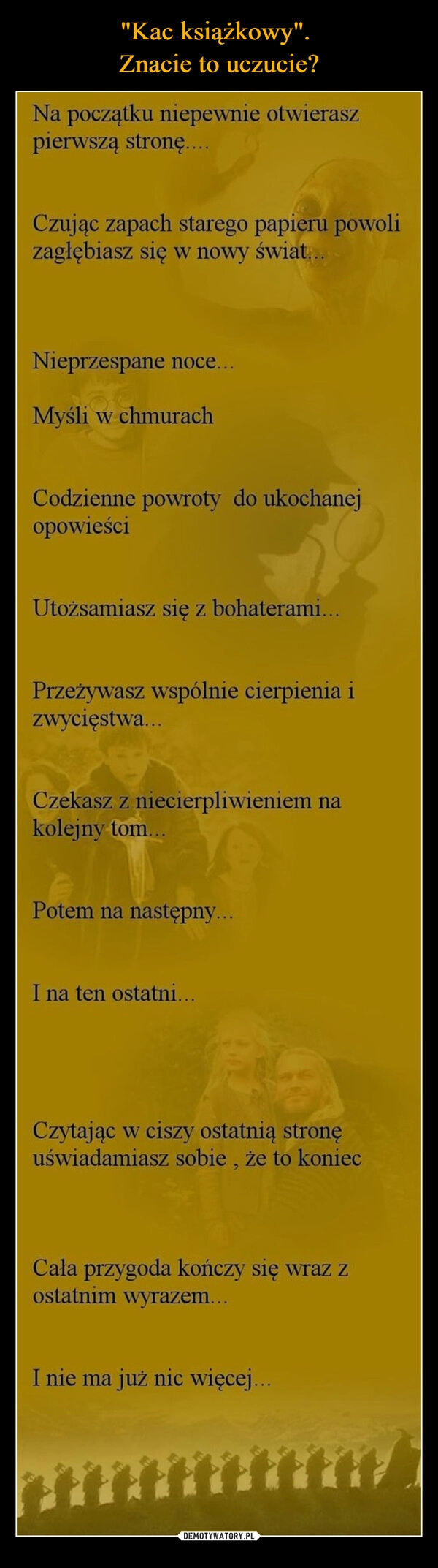 
    "Kac książkowy". 
Znacie to uczucie?