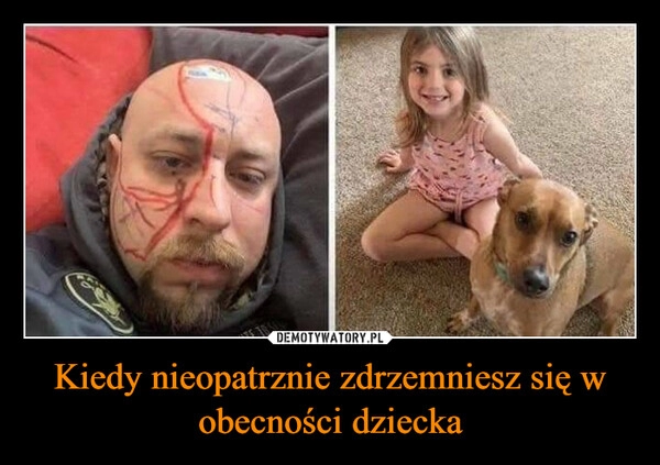 
    Kiedy nieopatrznie zdrzemniesz się w obecności dziecka