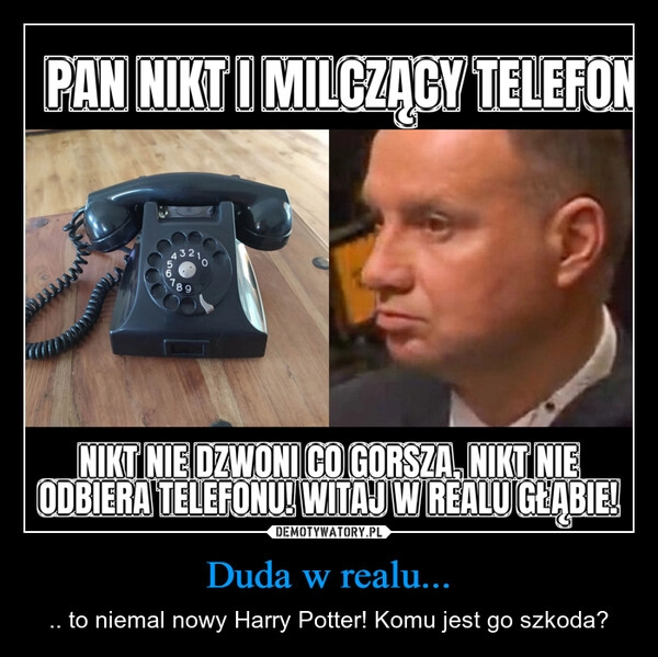
    Duda w realu...