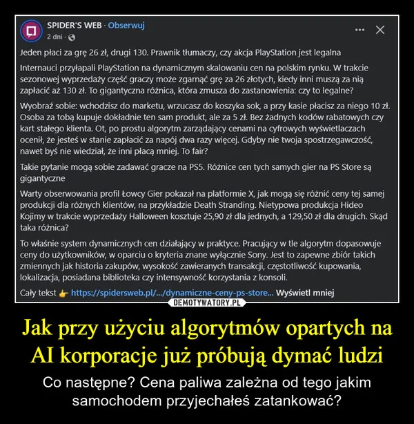 
    Jak przy użyciu algorytmów opartych na AI korporacje już próbują dymać ludzi