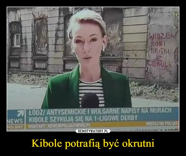 
    Kibole potrafią być okrutni