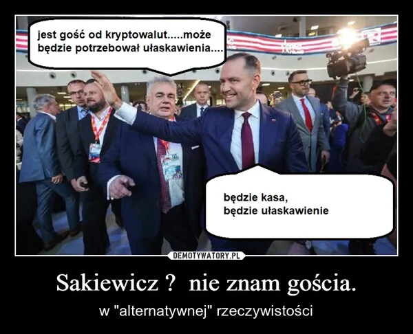 Sakiewicz ? nie znam gościa.