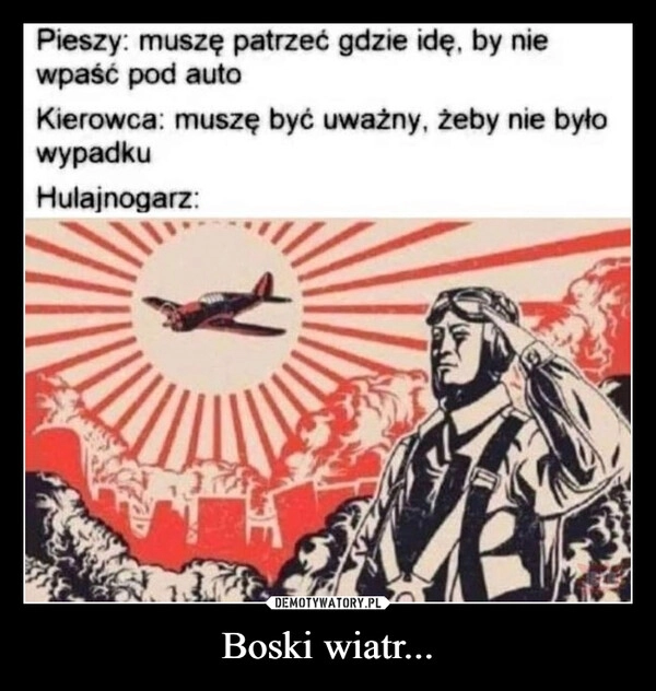 
    Boski wiatr...