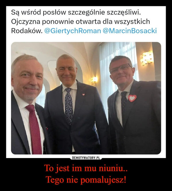 
    To jest im mu niuniu..
Tego nie pomalujesz!