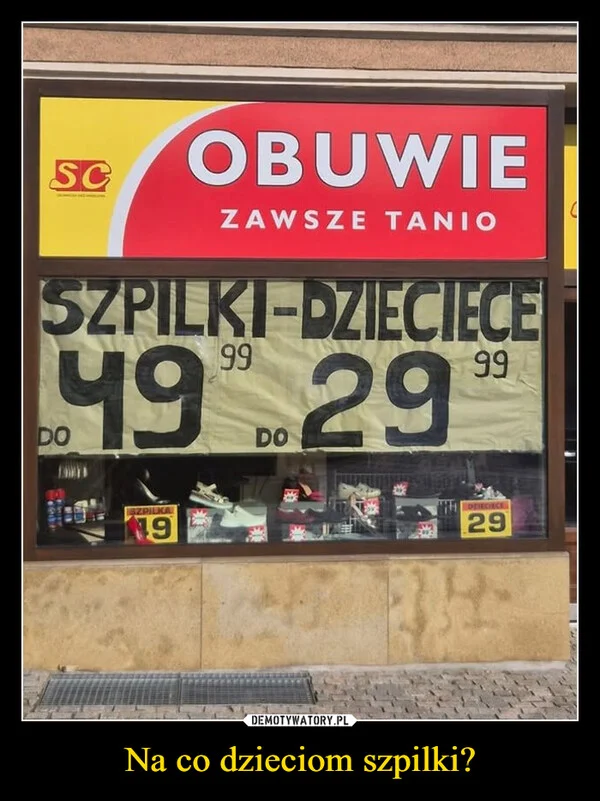 
    Na co dzieciom szpilki?