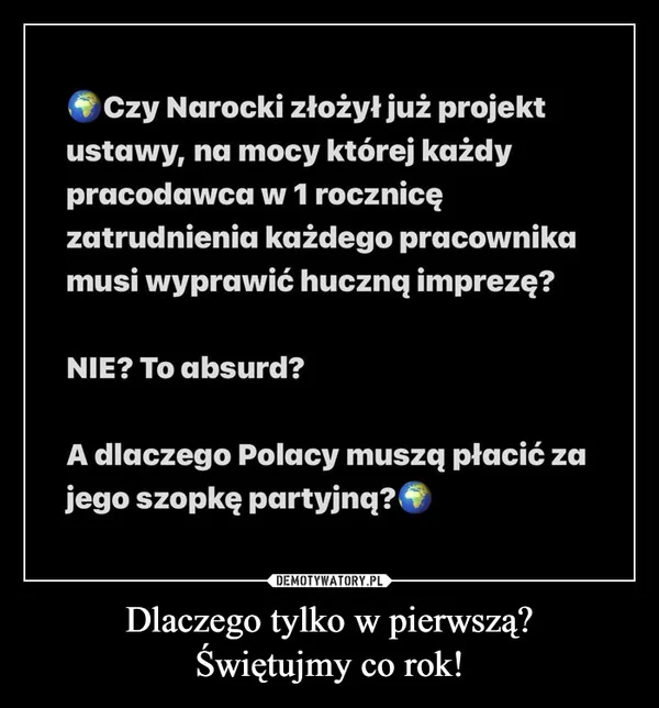 
    Dlaczego tylko w pierwszą? Świętujmy co rok!