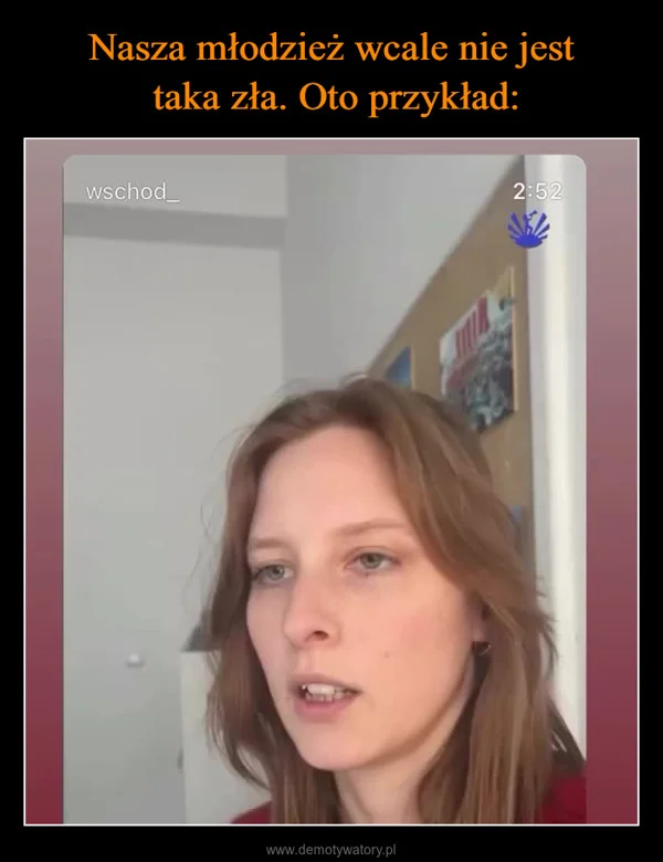 
    Nasza młodzież wcale nie jest taka zła. Oto przykład: