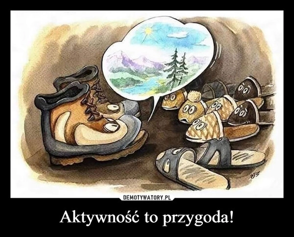 
    Aktywność to przygoda!