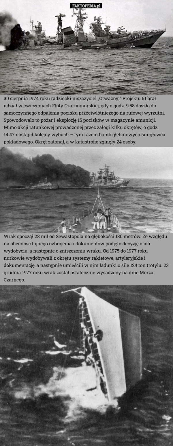 
    30 sierpnia 1974 roku radziecki niszczyciel „Otważnyj” Projektu 61 brał