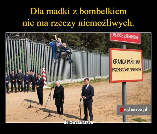 
    Dla madki z bombelkiem
nie ma rzeczy niemożliwych.