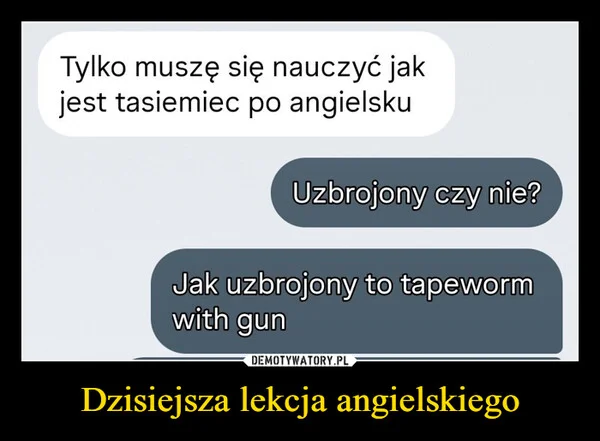 
    Dzisiejsza lekcja angielskiego