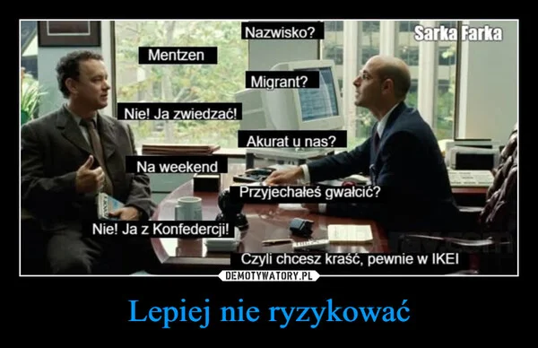 Lepiej nie ryzykować