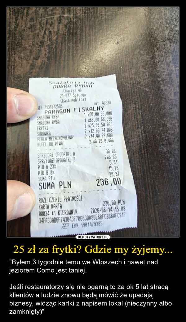 
    25 zł za frytki? Gdzie my żyjemy...