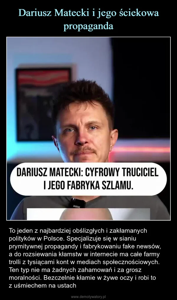
    Dariusz Matecki i jego ściekowa propaganda