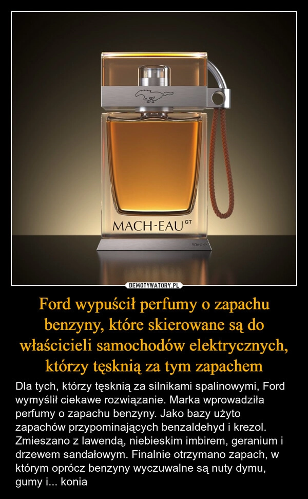 
    Ford wypuścił perfumy o zapachu benzyny, które skierowane są do właścicieli samochodów elektrycznych, którzy tęsknią za tym zapachem