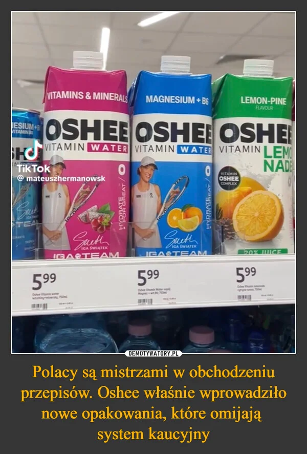 
    Polacy są mistrzami w obchodzeniu przepisów. Oshee właśnie wprowadziło nowe opakowania, które omijają system kaucyjny