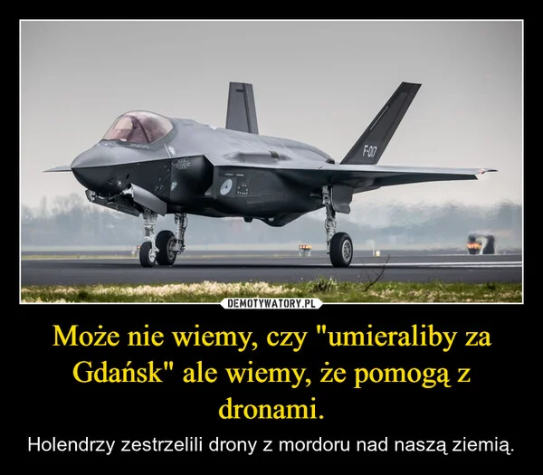 
    Może nie wiemy, czy 