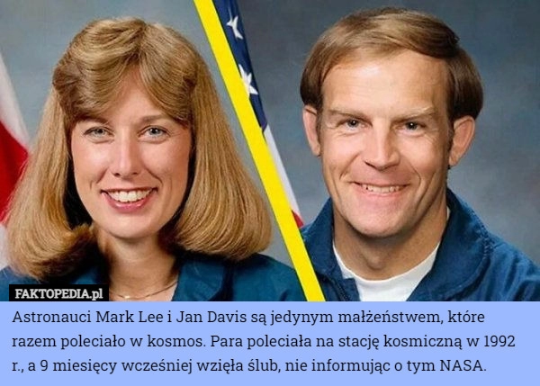 
    Astronauci Mark Lee i Jan Davis są jedynym małżeństwem, które razem poleciało