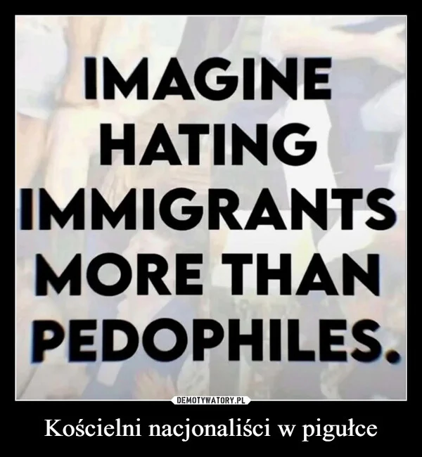 
    Kościelni nacjonaliści w pigułce