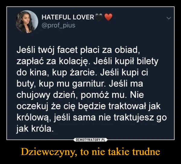 
    Dziewczyny, to nie takie trudne