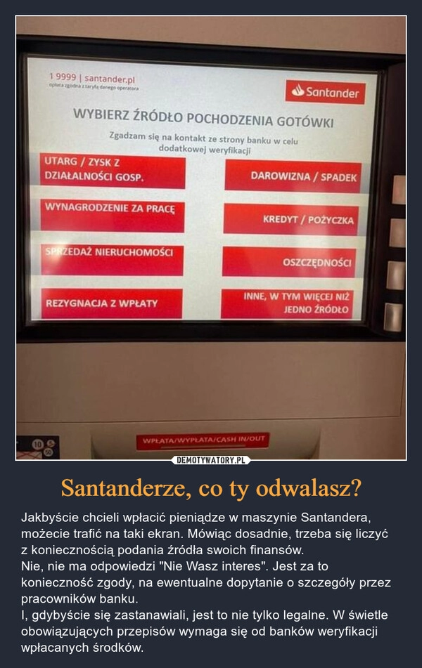 
    
Santanderze, co ty odwalasz? 